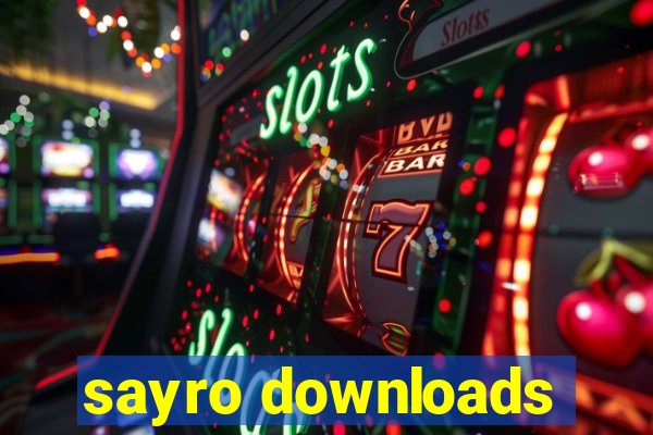 sayro downloads