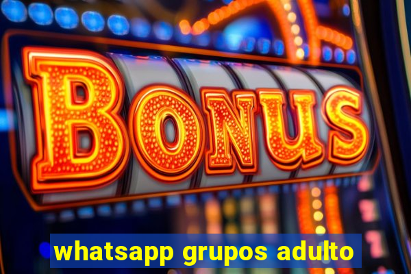 whatsapp grupos adulto