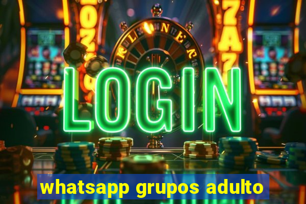 whatsapp grupos adulto