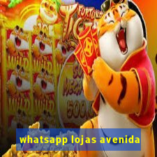 whatsapp lojas avenida