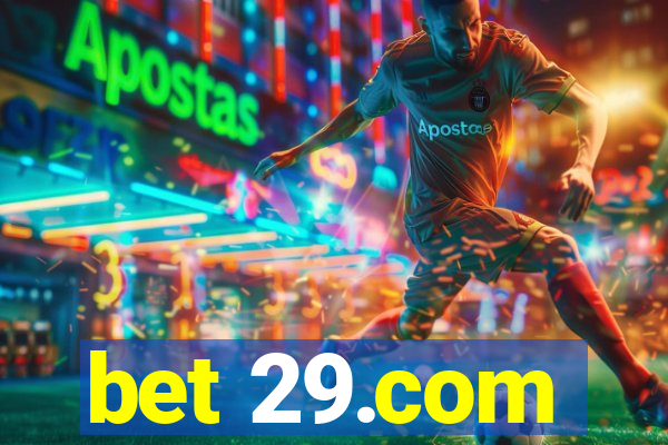 bet 29.com