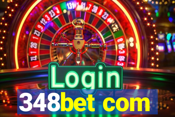 348bet com