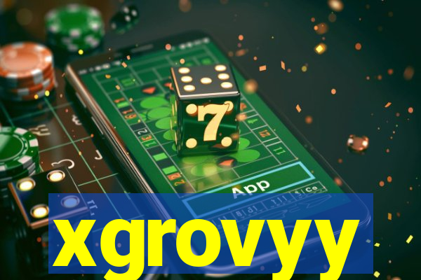 xgrovyy