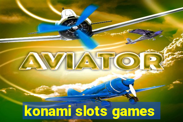 konami slots games