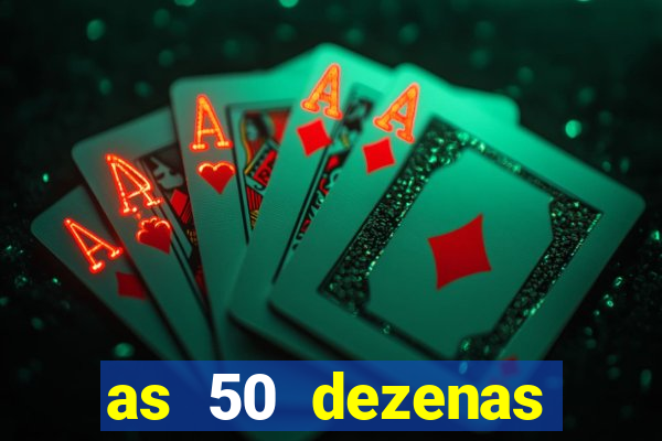 as 50 dezenas melhores de 20 pontos