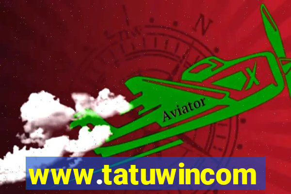 www.tatuwincom