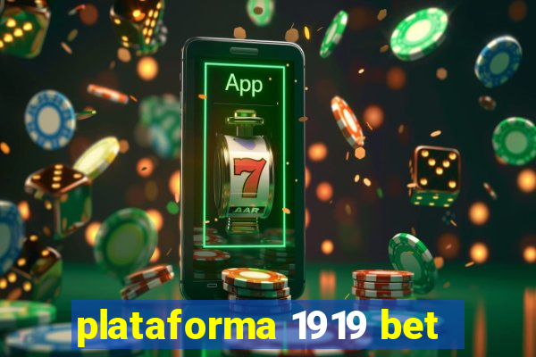 plataforma 1919 bet