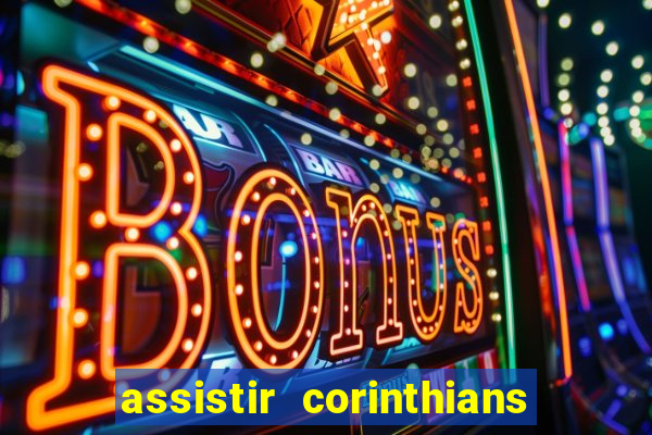 assistir corinthians x botafogo futemax tv