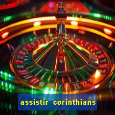 assistir corinthians x botafogo futemax tv