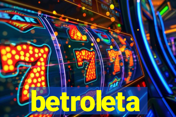 betroleta