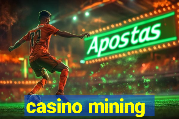 casino mining