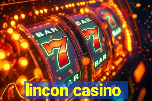 lincon casino