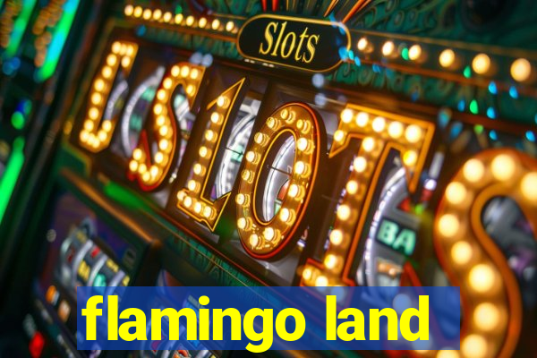 flamingo land