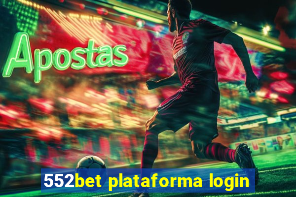 552bet plataforma login