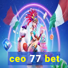 ceo 77 bet