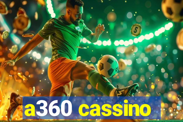 a360 cassino