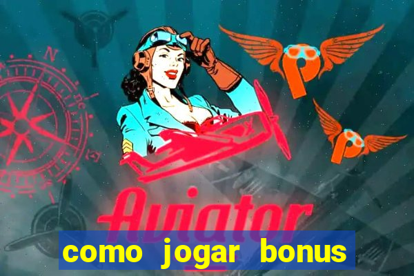 como jogar bonus cassino 1win