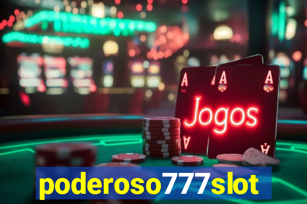 poderoso777slot