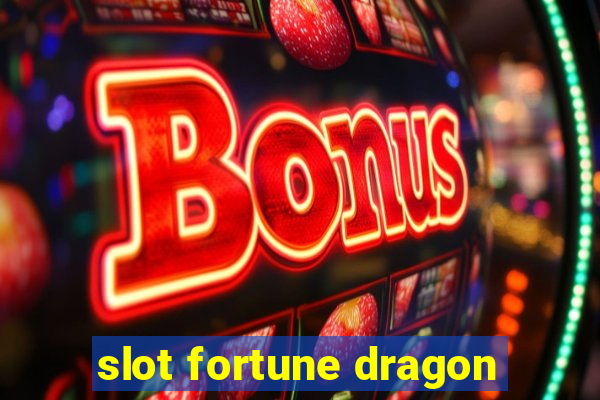 slot fortune dragon