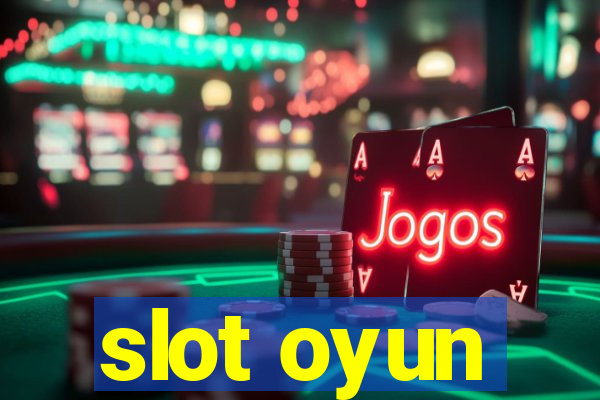 slot oyun