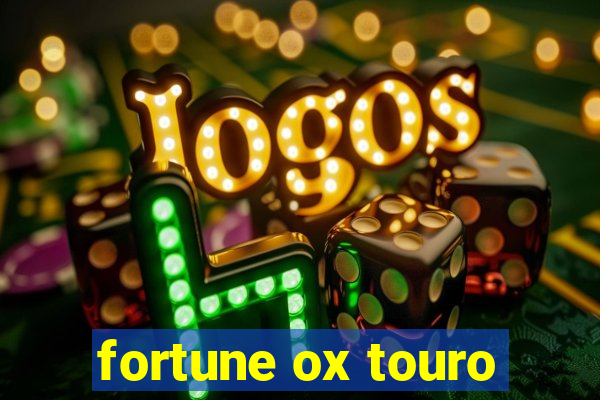 fortune ox touro