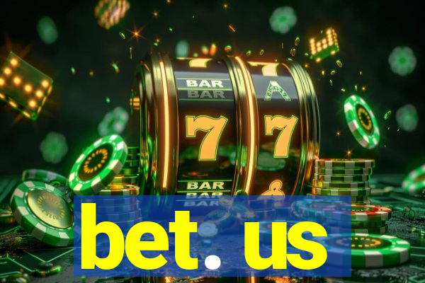 bet. us