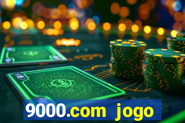 9000.com jogo cassino baixar