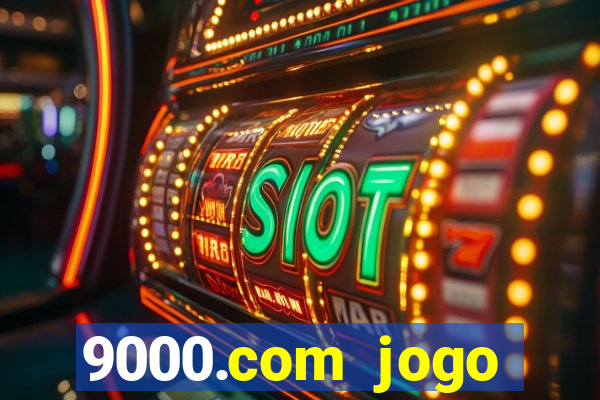 9000.com jogo cassino baixar