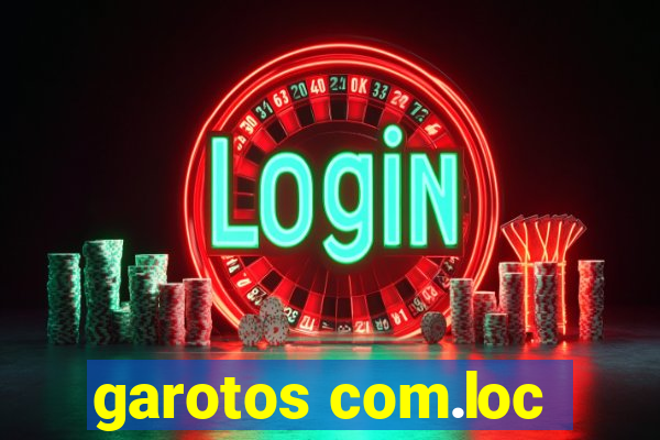 garotos com.loc