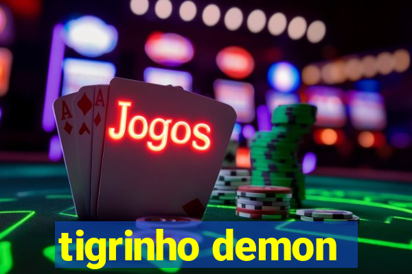 tigrinho demon