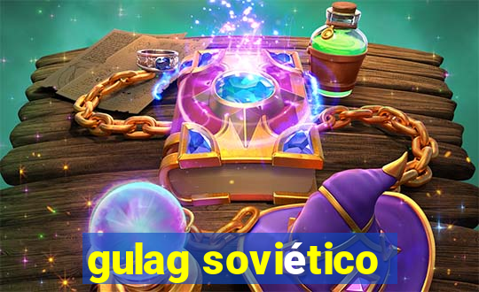 gulag soviético