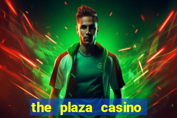 the plaza casino in las vegas