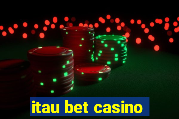 itau bet casino