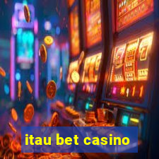 itau bet casino