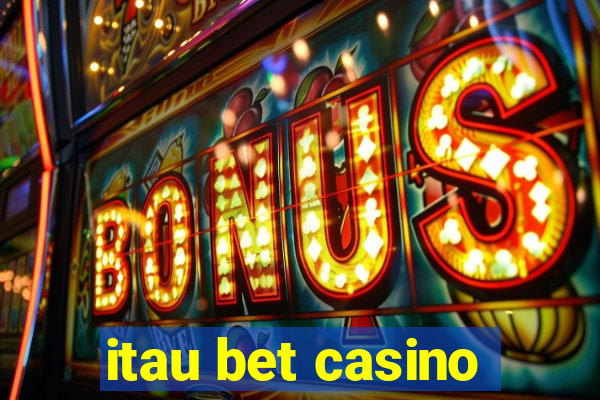 itau bet casino