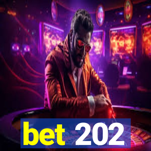 bet 202