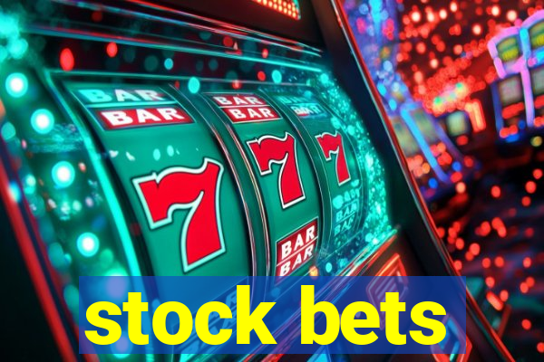 stock bets