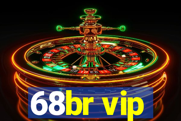 68br vip