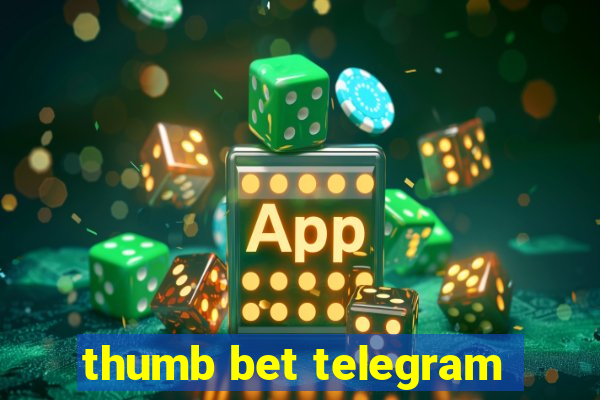 thumb bet telegram