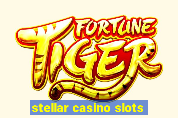 stellar casino slots