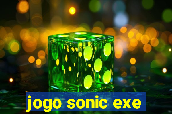 jogo sonic exe