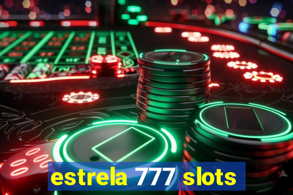 estrela 777 slots