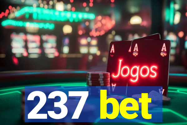 237 bet