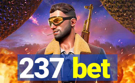 237 bet