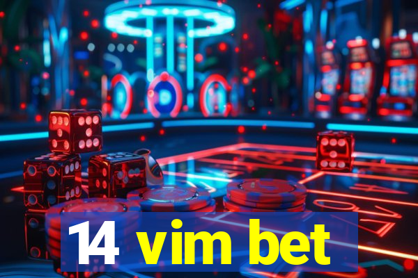 14 vim bet