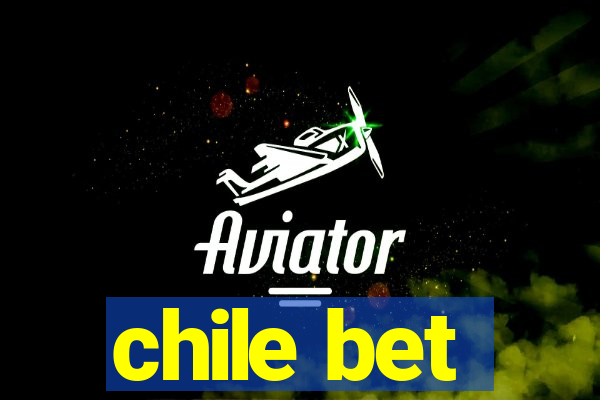 chile bet