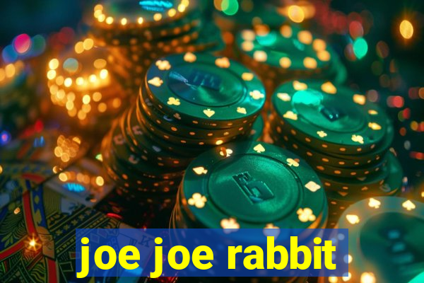 joe joe rabbit