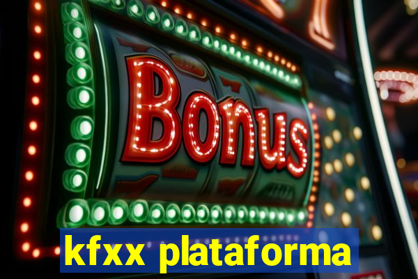 kfxx plataforma