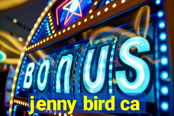 jenny bird ca