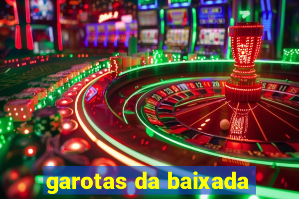 garotas da baixada